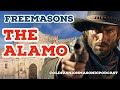 Freemasons Who Fought And Died At The Alamo - S2 E69