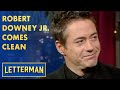 Robert Downey Jr Comes Clean About His Addictions Letterman