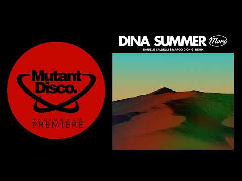 PREMIERE : Dina Summer - Mars (Daniele Baldelli & Marco Dionigi Remix) (Iptamenos Discos)
