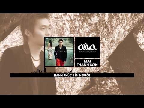 Hạnh phúc bên người - Mai Thanh Sơn