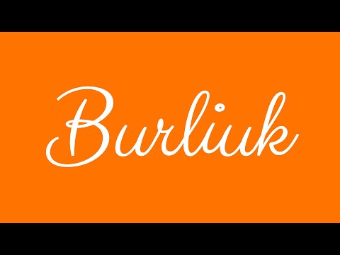 Learn how to Sign the Name Burliuk Stylishly in Cursive Writing
