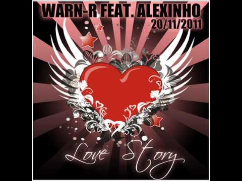 Warn'R feat. Alexis Costa - Love Story - NOVEMBRE 2011