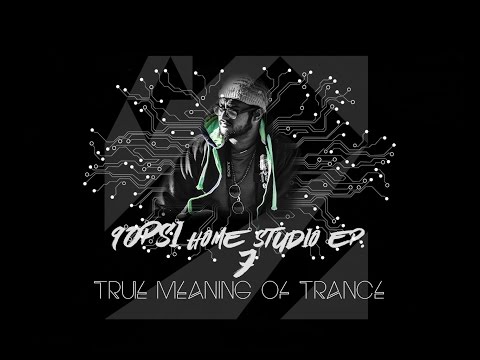 90Psi Home Studio Ep.7 TRUE MEANING OF TRANCE (After Jury Special)