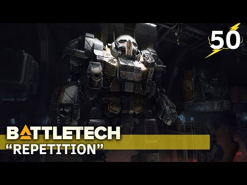 "Repetition" | Patinator Plays Battletech #50