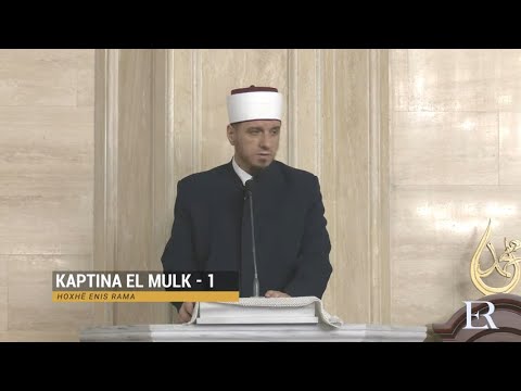 Komentimi i Xhuzit 29 | 02. Kaptina El-Mulk (I) - Enis Rama