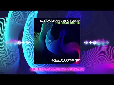 DJ Spaceman & DJ X-Plosiv - Friends Of Trance [Official]