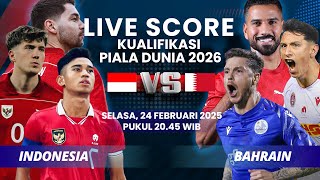 LIVE SCORE Pertandingan Timnas Indonesia [1] VS [0]  Bahrain di Kualifikasi Piala Dunia 2026