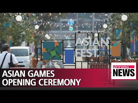 2018 Jakarta Asian Games to swing into action with opening ceremony Saturday