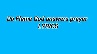 Da flame god answers prayer