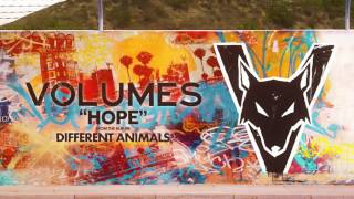 Volumes - &quot;Hope&quot; (Stream)