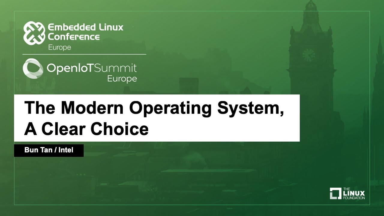 The Modern Operating System, A Clear Choice - Bun Tan, Intel