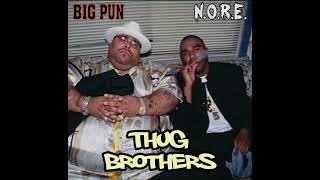 Big Pun &amp; N.O.R.E. - Thug Brothers (G&#39;d Up Mix)