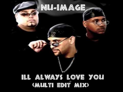 Nu Image - I'll Always Love You - solitario [Muti Edit Mix].