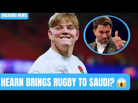 Eddie Hearn Could Bring Rugby to SAUDI ARABIA! 😱 Henry Pollock the REAL Star