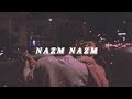 NAZM NAZM (SLOWED+REVERB) NEW LOFI SONG
