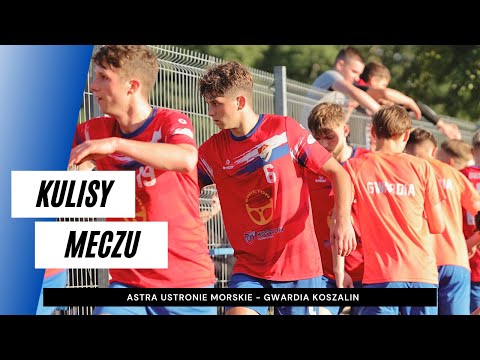 Kulisy meczu Astra Ustronie Morskie - Gwardia Koszalin