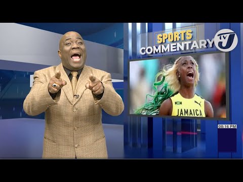 Shelly Ann Fraser Pryce 'This is Real Life not a Fairytale...' TVJ Sports Commentary