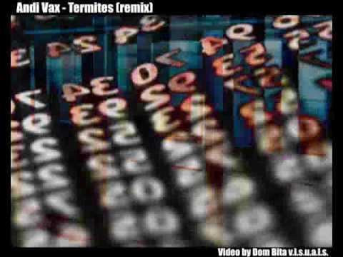 Andi Vax - Termites (remix)