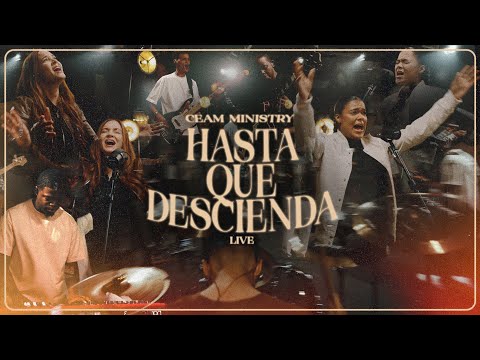 Hasta Que Descienda - Ceam Ministry (Video Oficial)