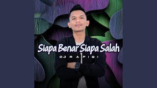 Download lagu SIAPA BENAR SIAPA SALAH mp3