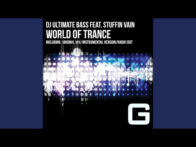 Dj Ultimate Bass – World of Trance feat. Stuffin Vain (Remix Stems)