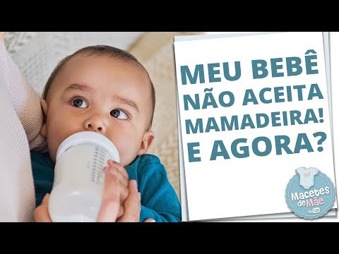 11 DICAS PARA O BEBÊ PEGAR A MAMADEIRA | MACETES DE MÃE
