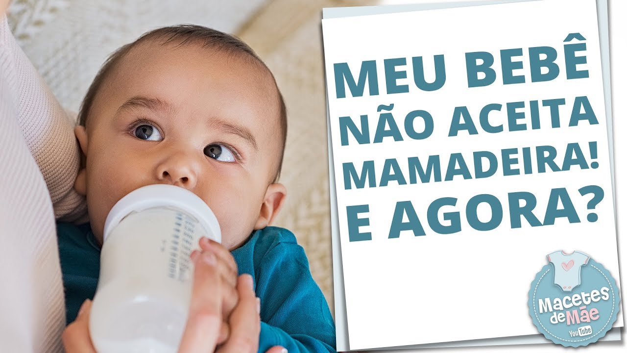 11 DICAS PARA O BEBÊ PEGAR A MAMADEIRA | MACETES DE MÃE
