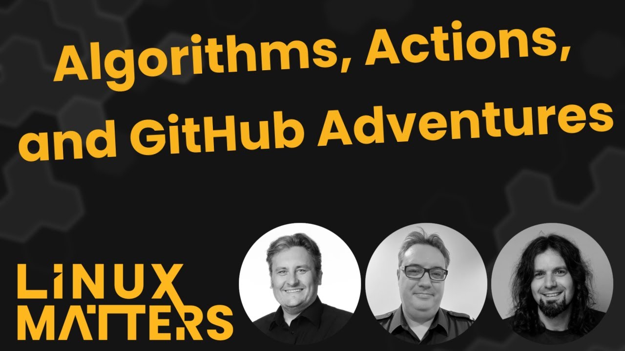48: Algorithms, Actions, and GitHub Adventures