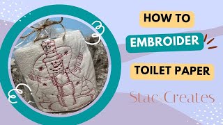 Embroidering On Toilet Paper