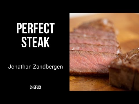 How to Cook a Perfect Steak | Jonathan Zandbergen* | Cheflix