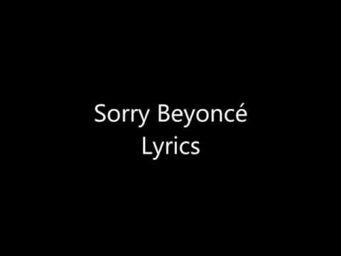 download lagu mp3 mp4 Sorry Beyonce Lyrics, download lagu Sorry Beyonce Lyrics gratis, unduh video klip Sorry Beyonce Lyrics