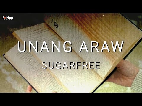 Unang Araw - Sugarfree