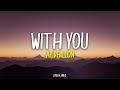 With You - AP Dhillon  (Lyrics)