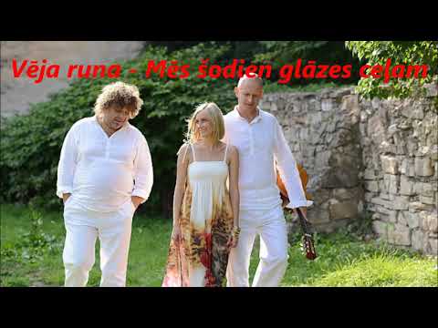 Vēja runa - Mēs šodien glāzes ceļam