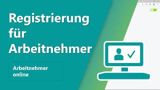 So funktioniert die Registrierung bei Arbeitnehmer online