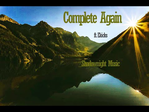 complete again (Feat. Ekicks)