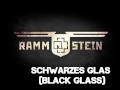 Rammstein - Schwarzes Glas (HD/HQ) (English + ...