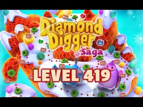 Diamond Digger Saga Level 419 - 3 Stars
