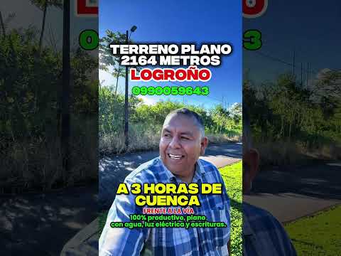 🔥 🔥 TERRENO DE 2.164 m² CON CASITA – CANTON LOGROÑO #moronasantiago