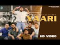 New Punjabi Songs 2025 Yaari Official Video Gulab Sidhu Kavy Riyyaaz Latest Punjabi Songs
