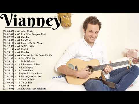Vianney Les Plus Belles Chansons   Meilleur Chansons de Vianney   Vianney Playlist