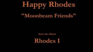 Happy Rhodes - Rhodes I - 09 - "Moonbeam Friends" (1986)