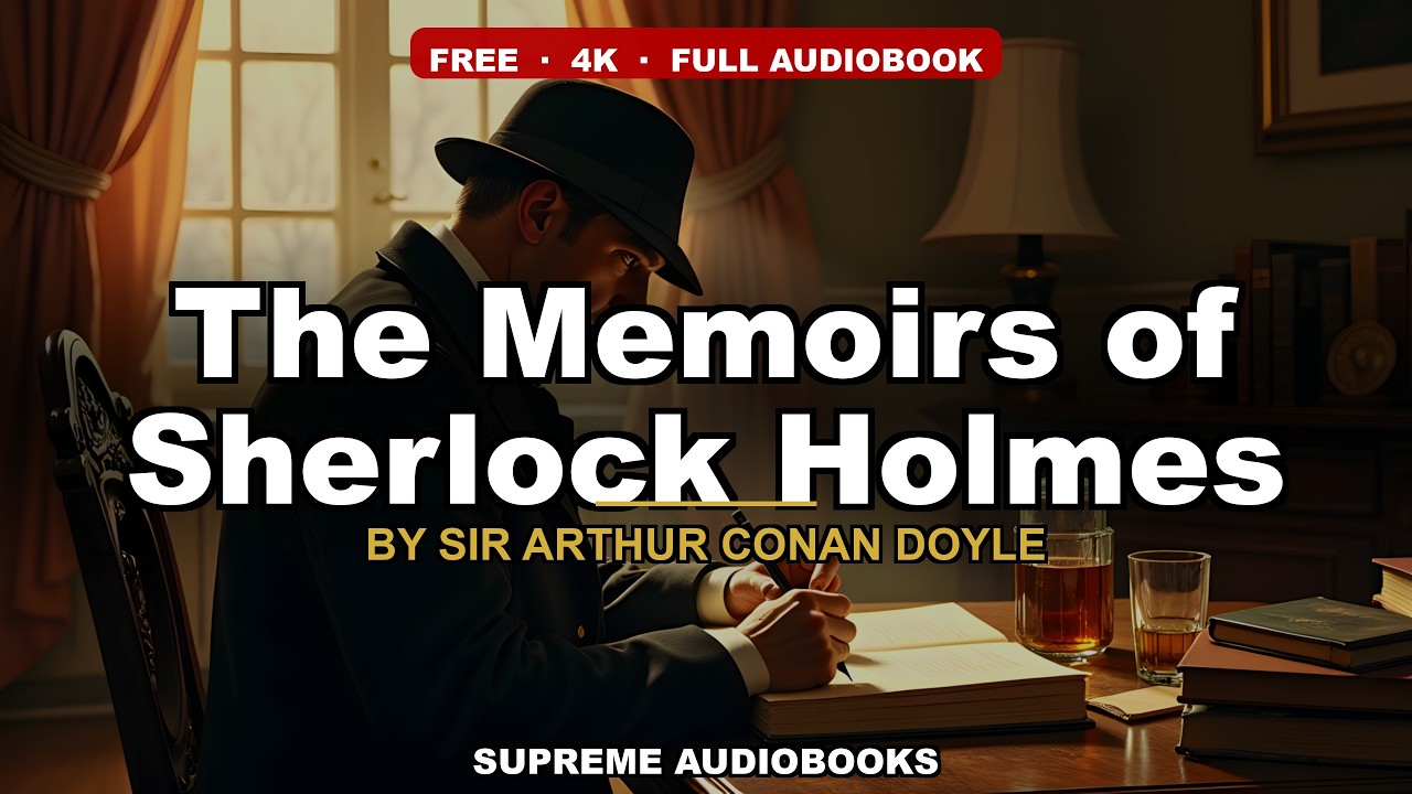 The Memoirs of Sherlock Holmes by Sir Arthur Conan Doyle — free full audiobook