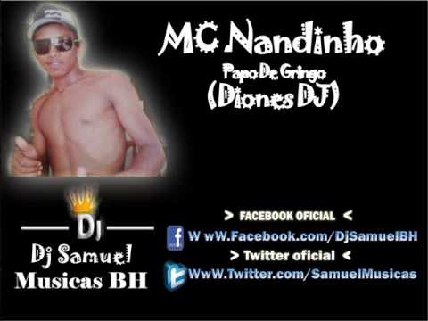 MC Nandinho - Papo de gringo [ Diones DJ ]