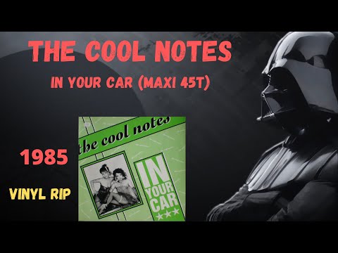 The Cool Notes - In Your Car (1985) (Maxi 45T)