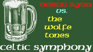 Aaron Ryan vs. The Wolfe Tones - Celtic Symphony