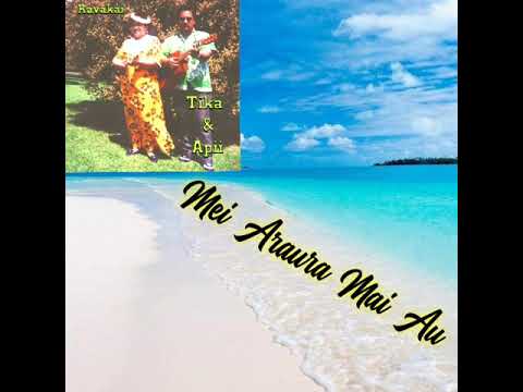 Mei Araura Mai Au - Tika & Apii #throw🔙 #682music🇨🇰