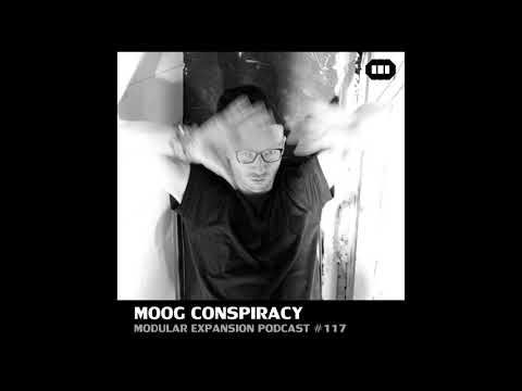 MODULAR EXPANSION PODCAST #117 | MOOG CONSPIRACY