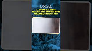 Alquran Tua di Alor Nusa Tenggara Timur Jadi Satu-satunya Situs Peradaban Islam di Asia