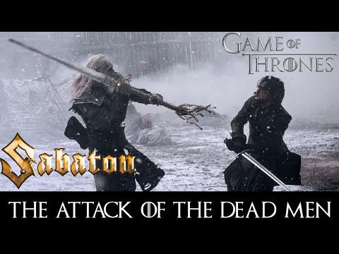 Game of Thrones/ Sabaton (The Attack of the Dead Men)-  Massacre at Hardhome